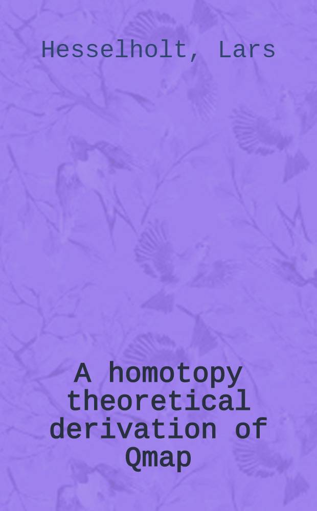 A homotopy theoretical derivation of Qmap (K, -) +