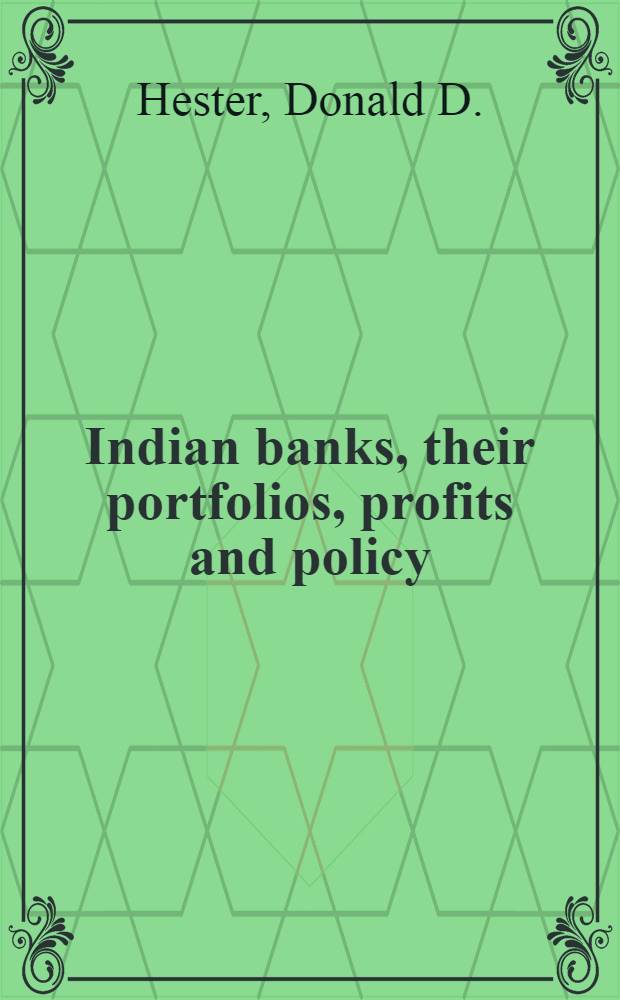 Indian banks, their portfolios, profits and policy
