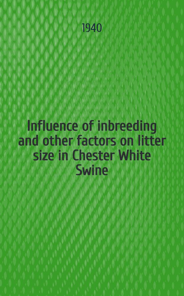 Influence of inbreeding and other factors on litter size in Chester White Swine
