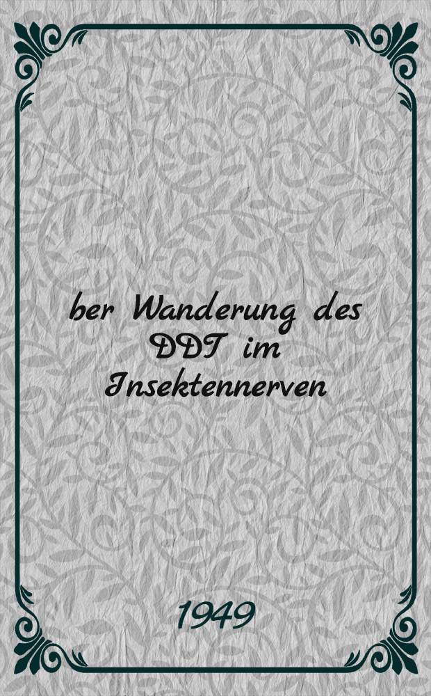 Über Wanderung des DDT im Insektennerven