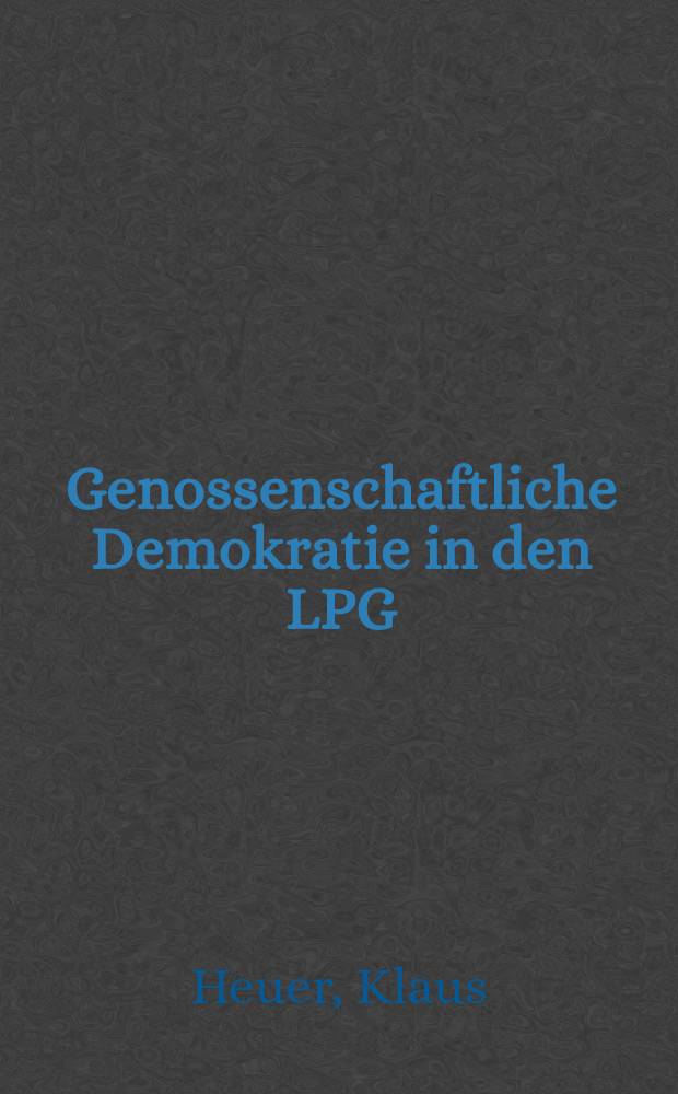 Genossenschaftliche Demokratie in den LPG