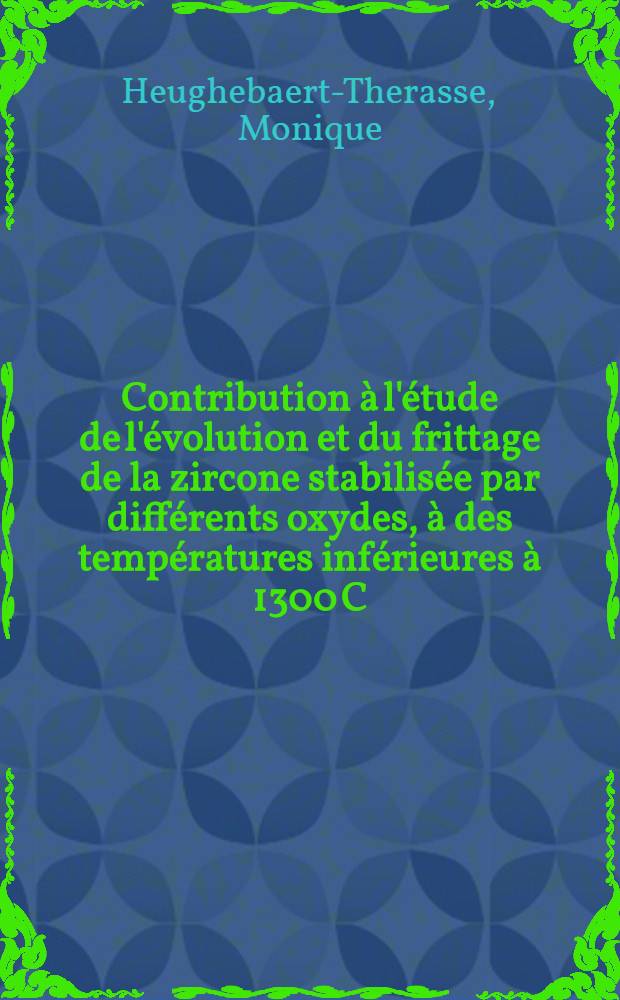 Contribution à l'étude de l'évolution et du frittage de la zircone stabilisée par différents oxydes, à des températures inférieures à 1300 C : Thèse