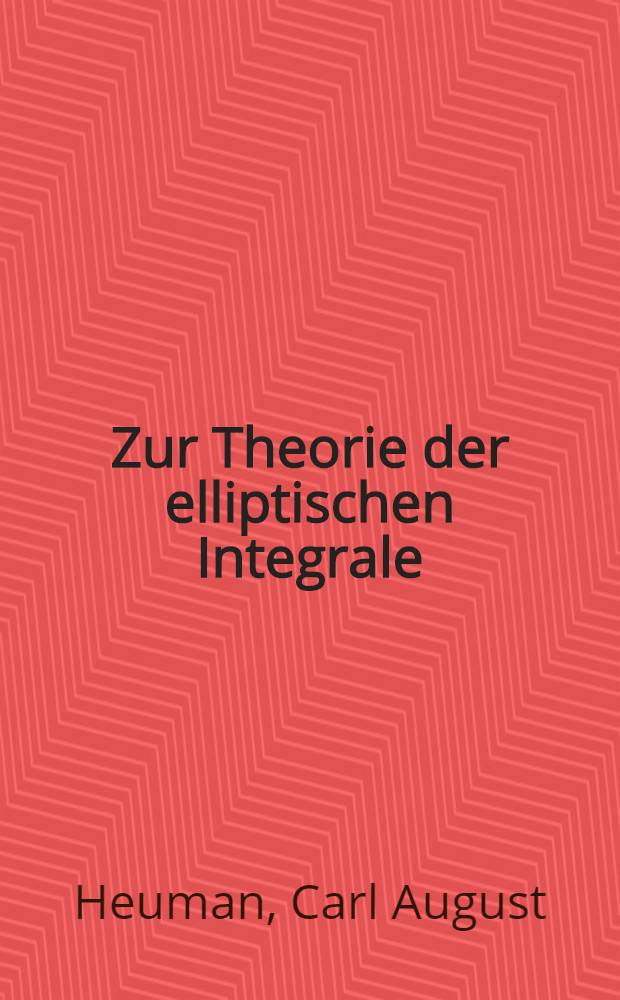 Zur Theorie der elliptischen Integrale