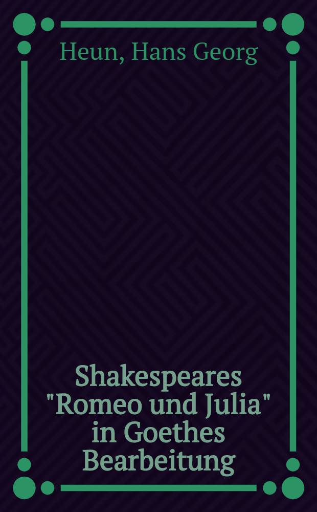 Shakespeares "Romeo und Julia" in Goethes Bearbeitung : Eine Stiluntersuchung