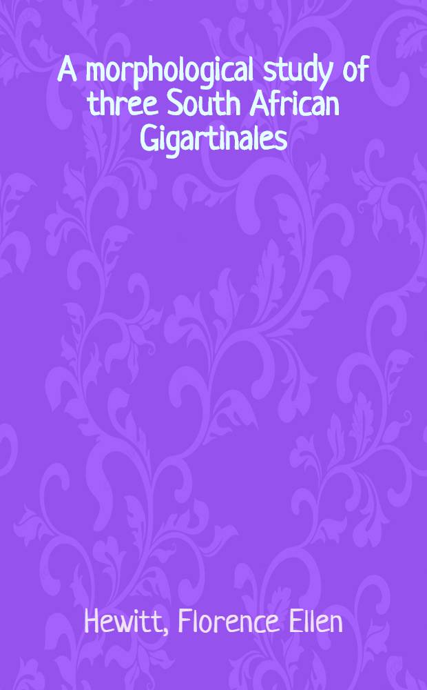 A morphological study of three South African Gigartinales