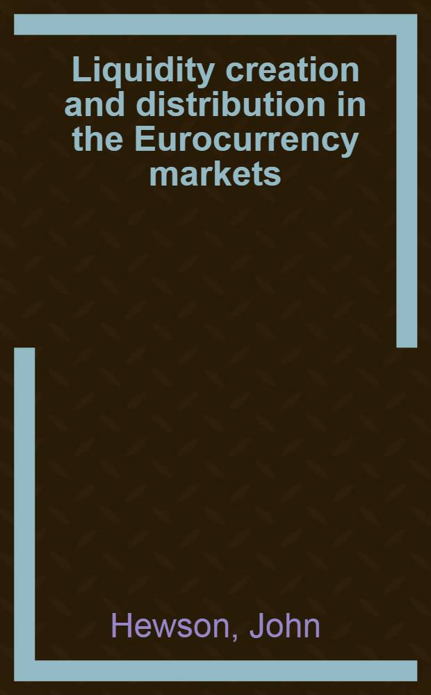 Liquidity creation and distribution in the Eurocurrency markets