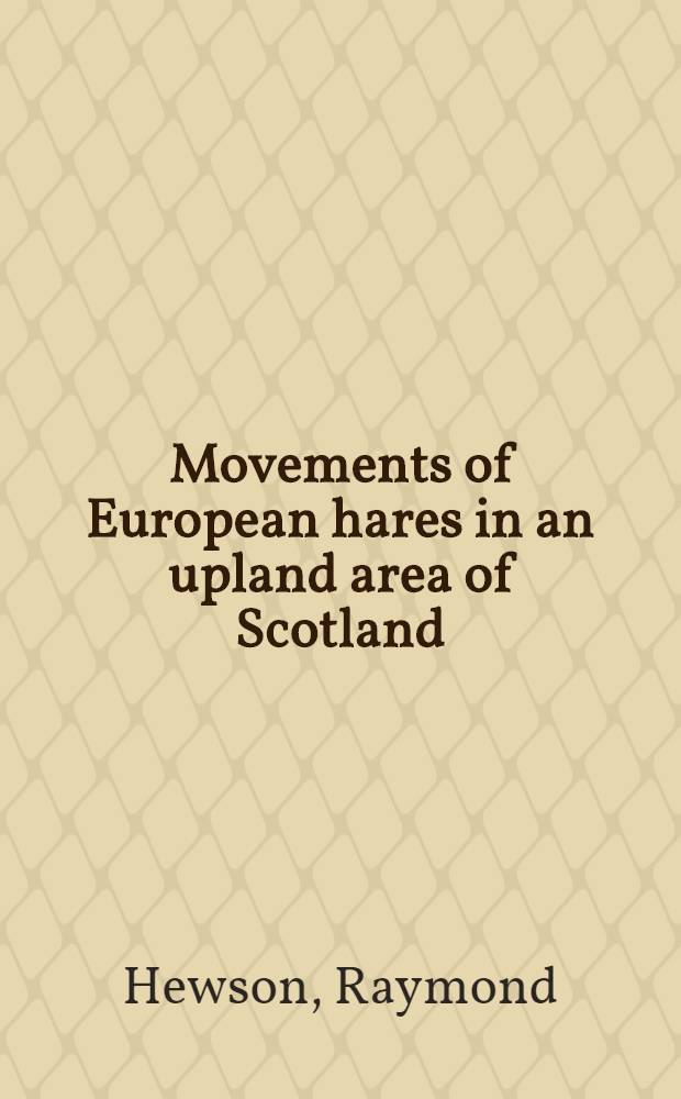 [Movements of European hares in an upland area of Scotland]