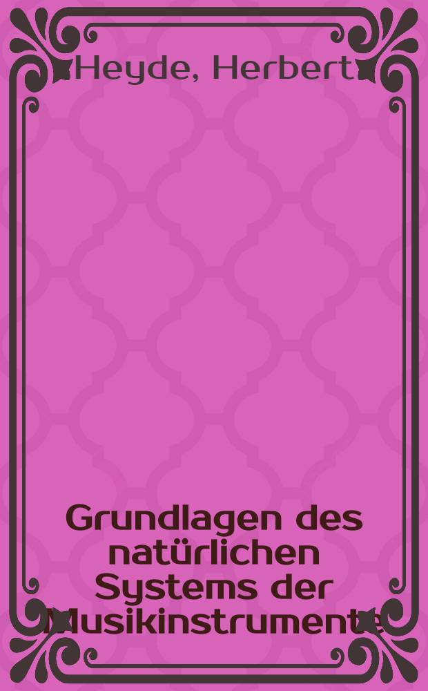 Grundlagen des natürlichen Systems der Musikinstrumente