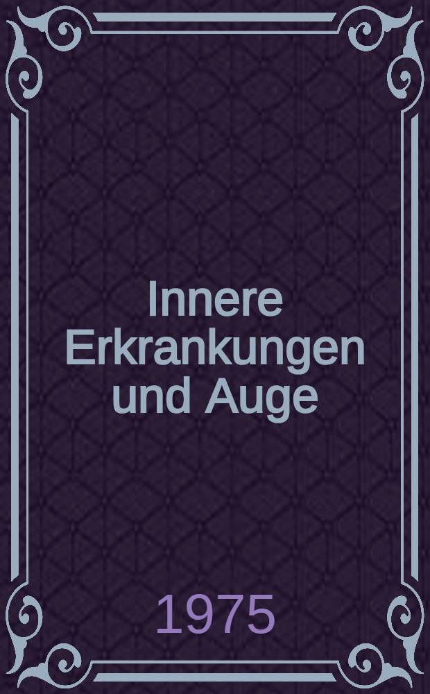Innere Erkrankungen und Auge