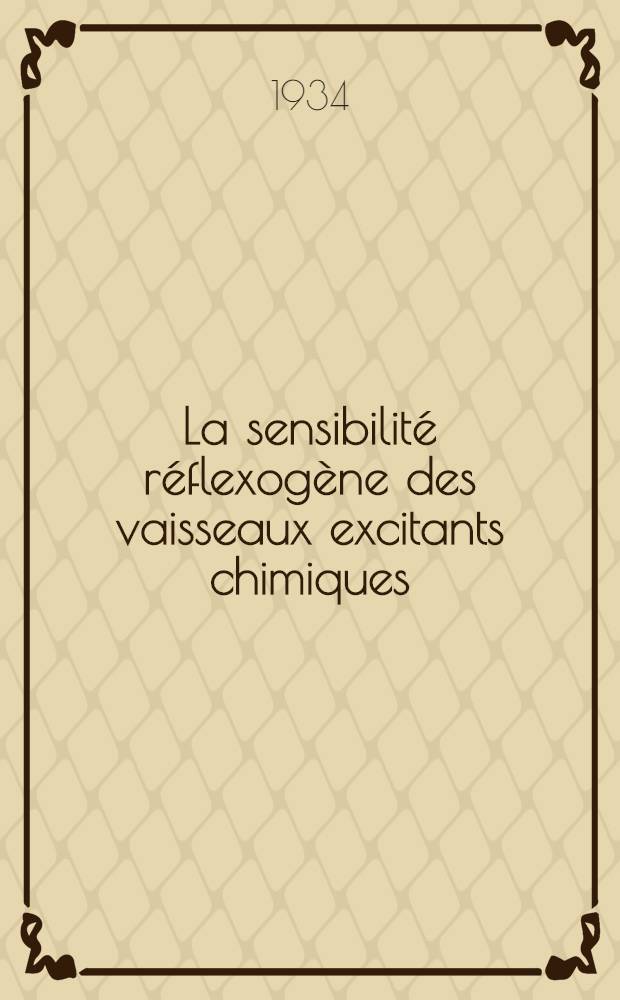 ... La sensibilité réflexogène des vaisseaux excitants chimiques