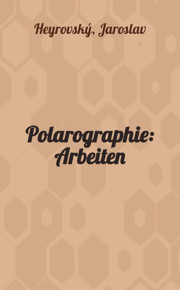 Polarographie : Arbeiten