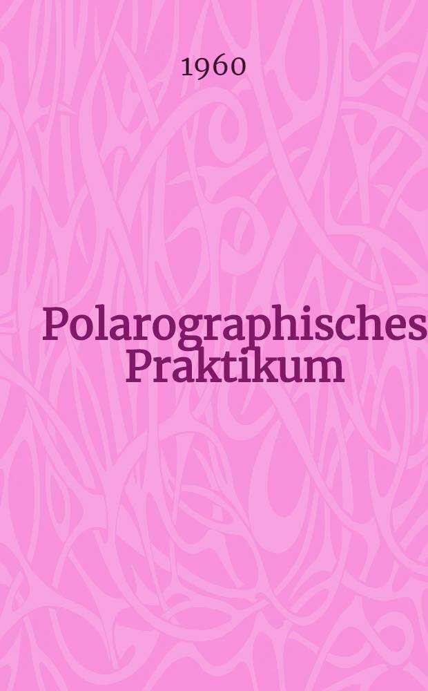 Polarographisches Praktikum