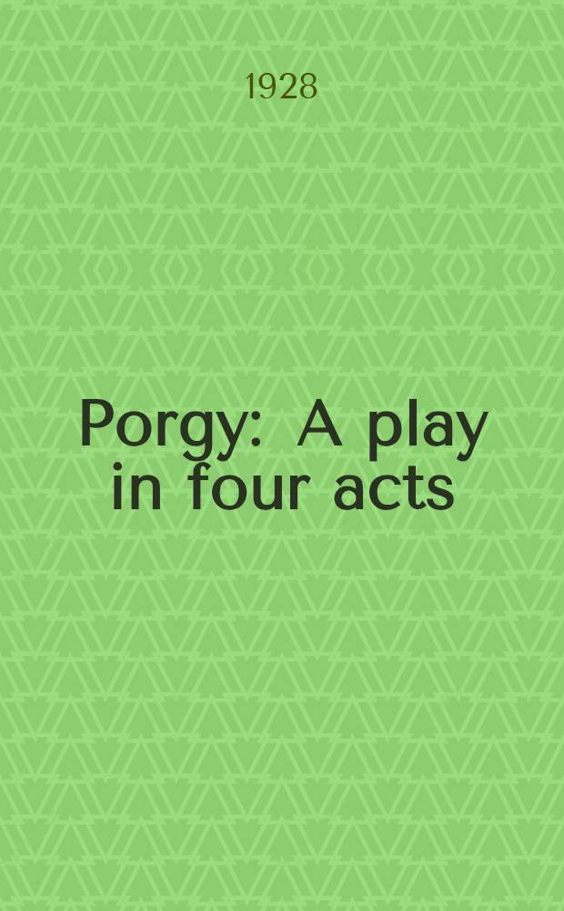 Porgy : A play in four acts