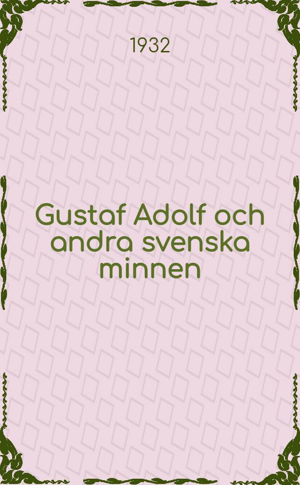 Gustaf Adolf och andra svenska minnen