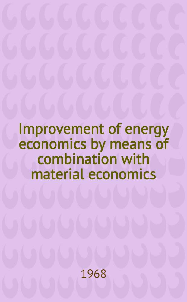Improvement of energy economics by means of combination with material economics