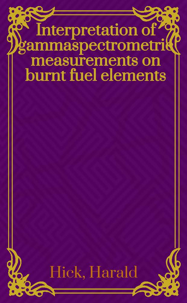 Interpretation of gammaspectrometric measurements on burnt fuel elements
