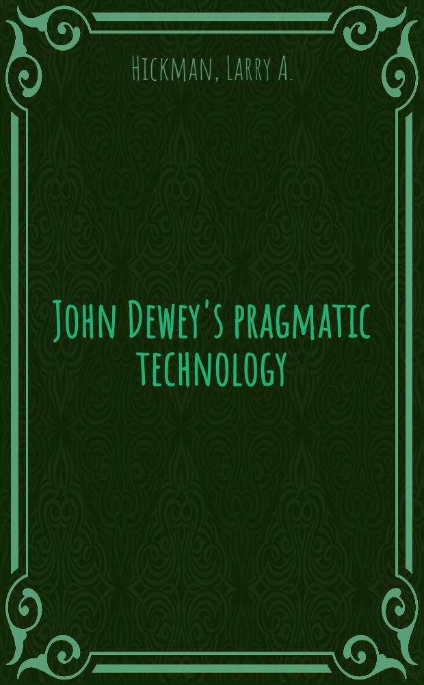 John Dewey's pragmatic technology