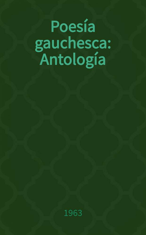 Poesía gauchesca : Antología
