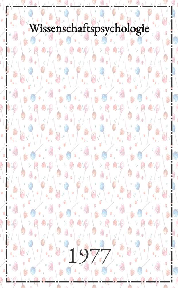 Wissenschaftspsychologie : Psychologische Fragen der Wissenschaftsorganisation