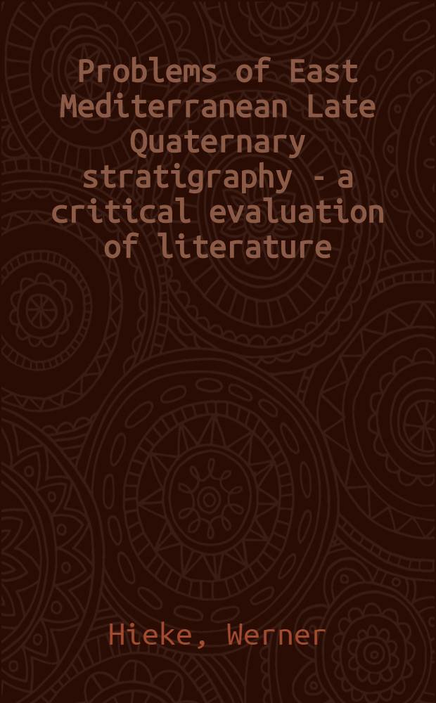 Problems of East Mediterranean Late Quaternary stratigraphy - a critical evaluation of literature