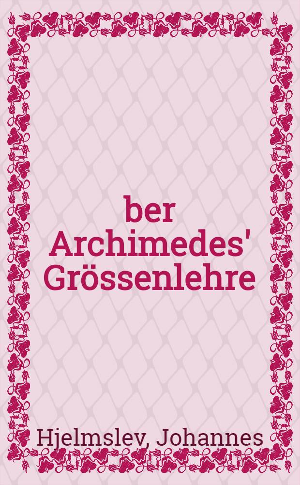 Über Archimedes' Grössenlehre