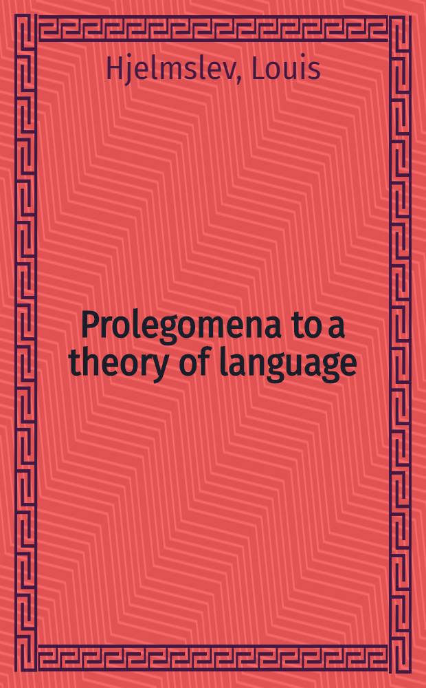 Prolegomena to a theory of language