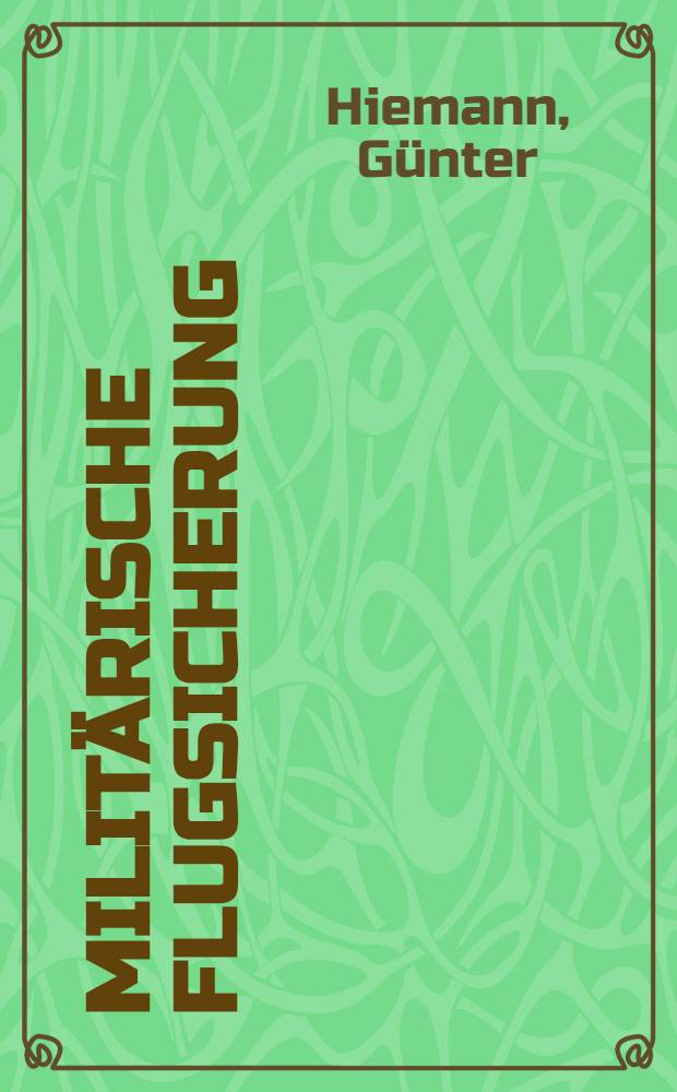 Militärische Flugsicherung : Lehrbuch für die Nat. Volksarmee