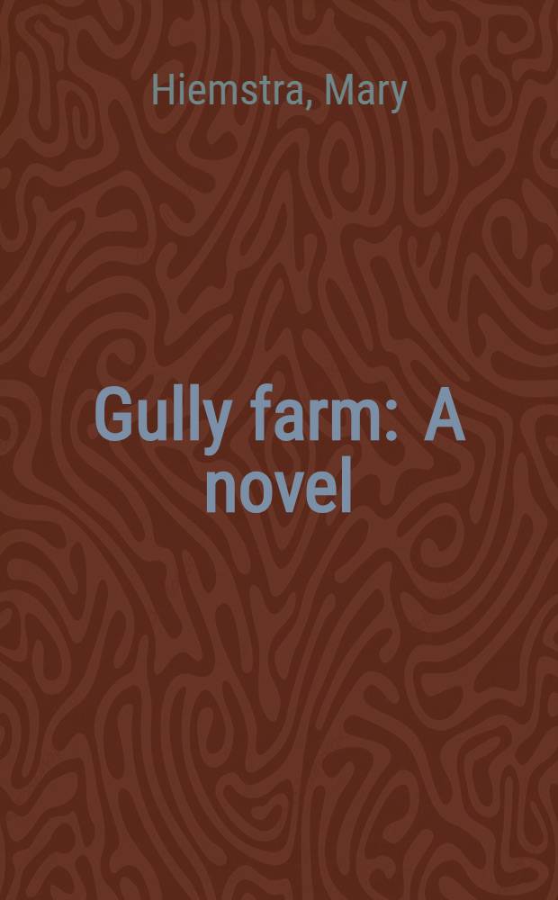 Gully farm : A novel