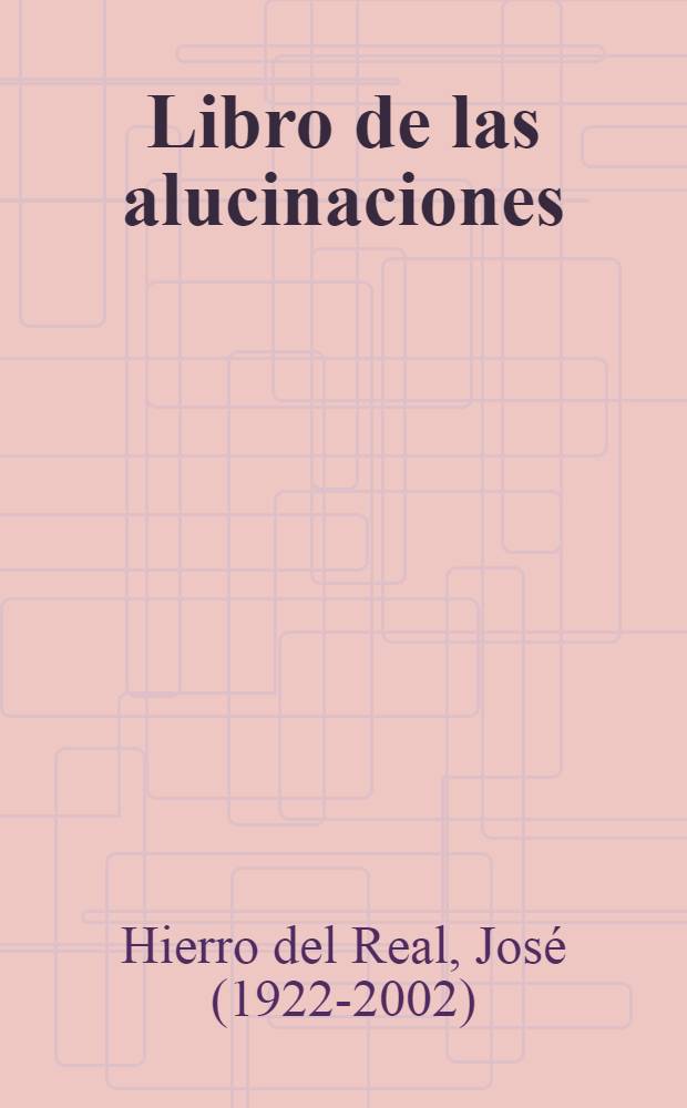 Libro de las alucinaciones : Poesía