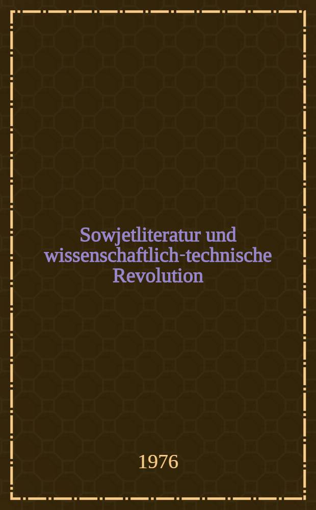 Sowjetliteratur und wissenschaftlich-technische Revolution