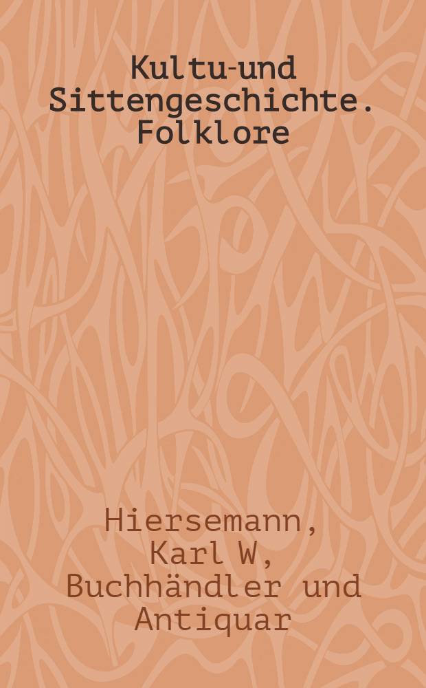 Kultur- und Sittengeschichte. Folklore