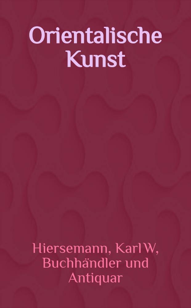 Orientalische Kunst