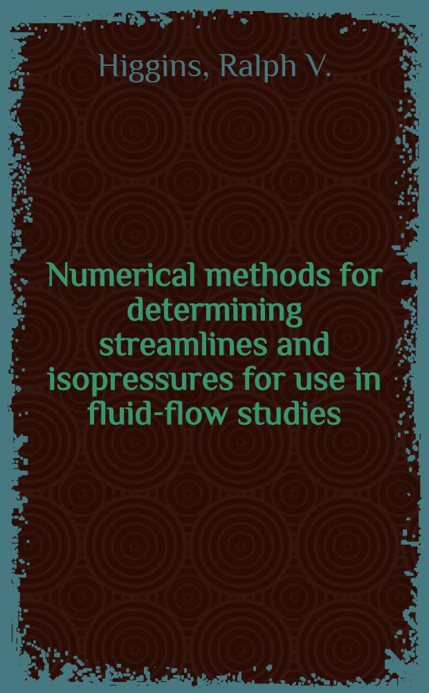 Numerical methods for determining streamlines and isopressures for use in fluid-flow studies