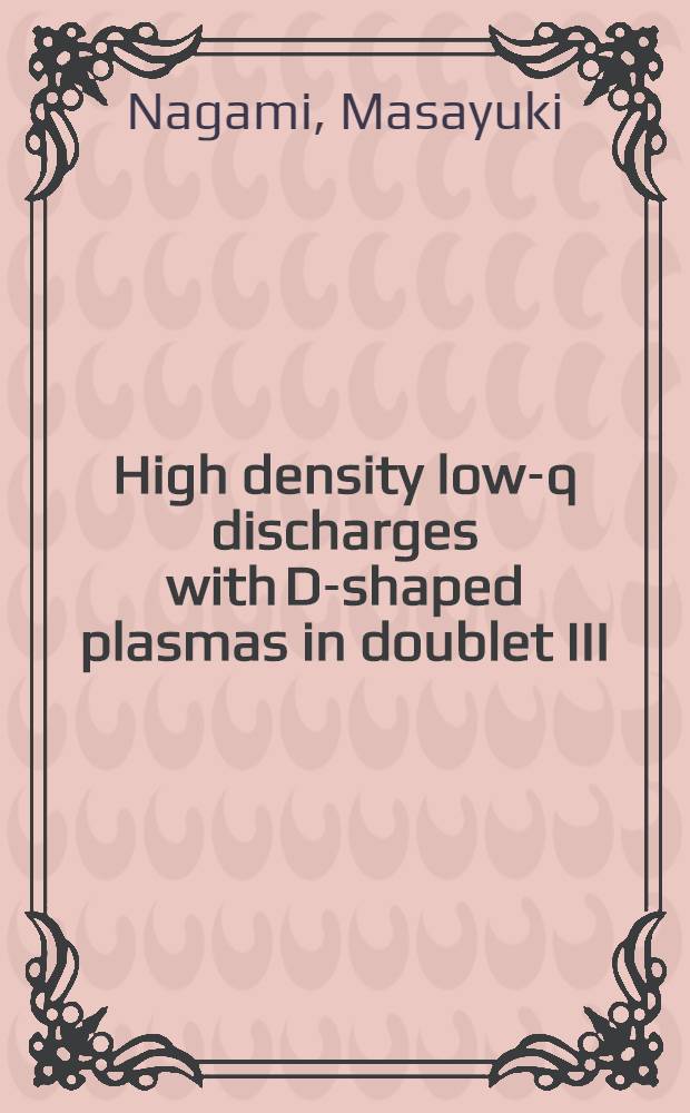 High density low-q discharges with D-shaped plasmas in doublet III