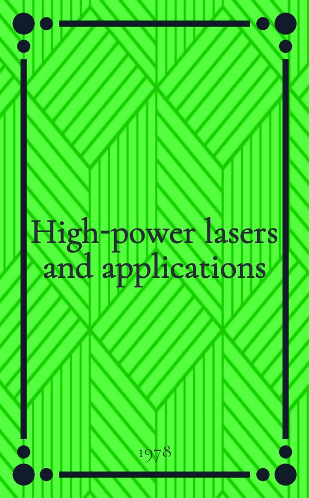 High-power lasers and applications : Proc. of the Fourth Colloquium on electronic transition lasers in Munich, June 20-22, 1977