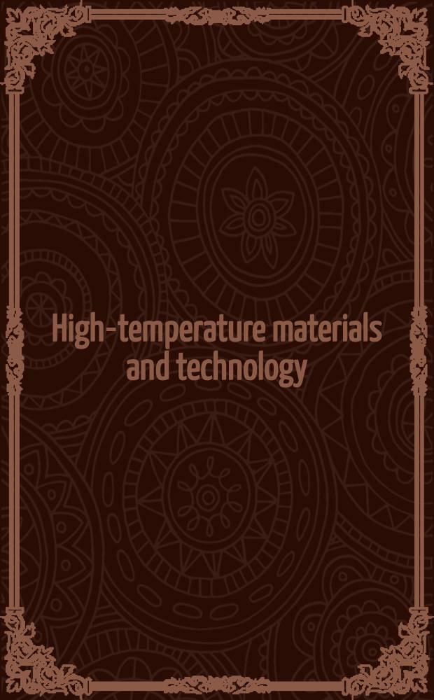 High-temperature materials and technology