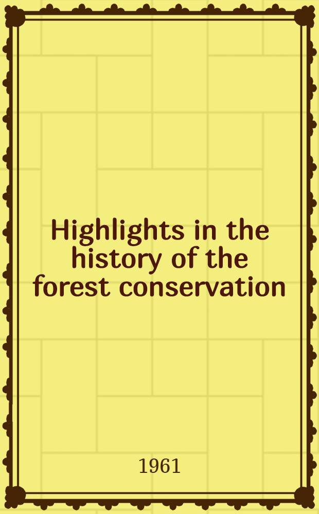 Highlights in the history of the forest conservation
