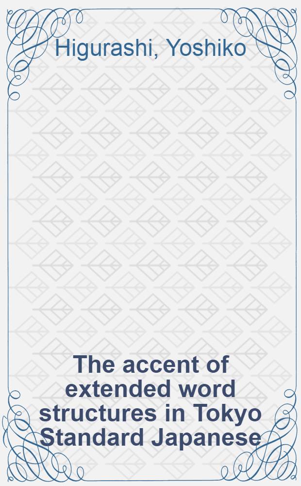 The accent of extended word structures in Tokyo Standard Japanese
