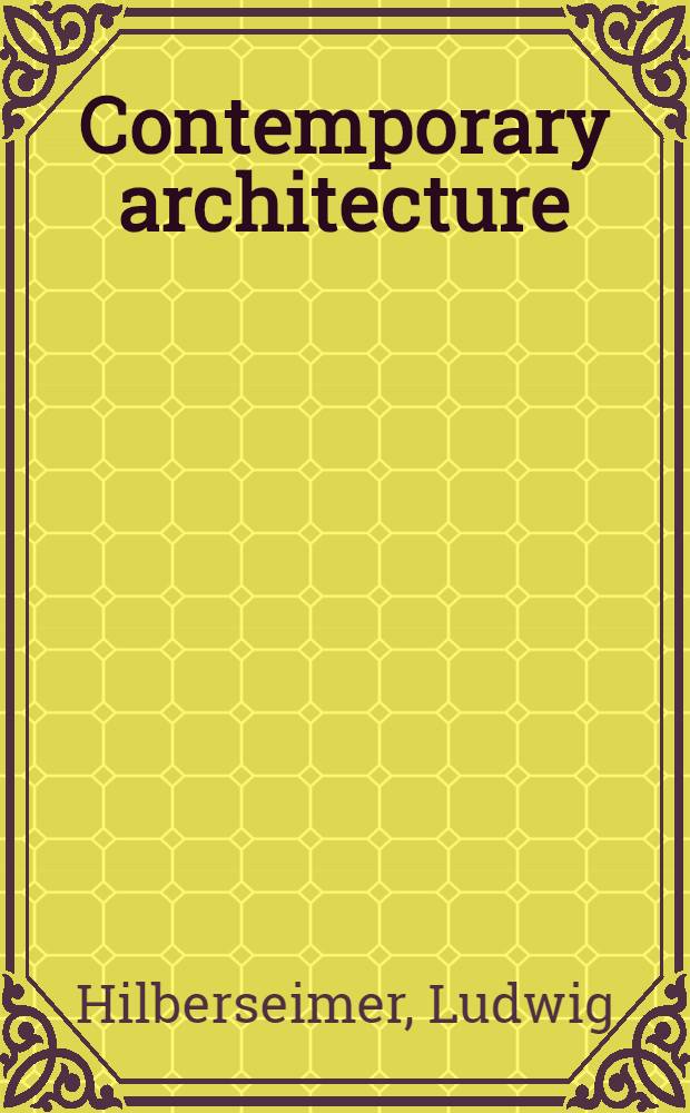 Contemporary architecture : its roots and trends