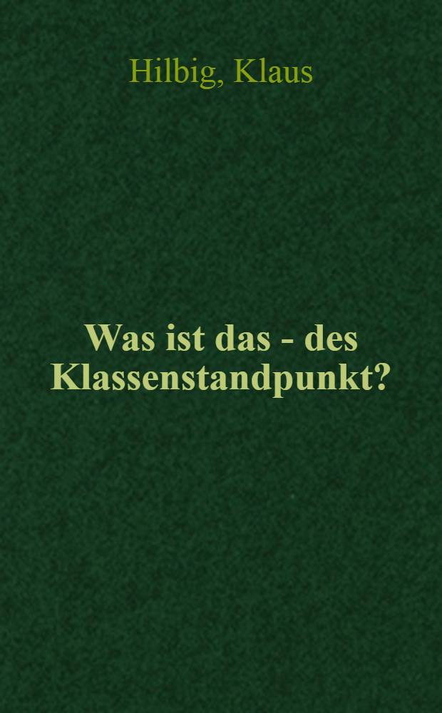 Was ist das - des Klassenstandpunkt?