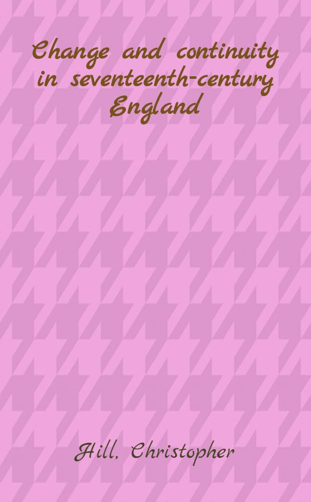 Change and continuity in seventeenth-century England