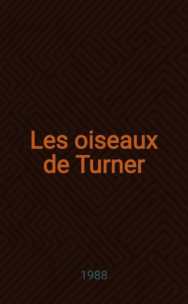Les oiseaux de Turner : Album