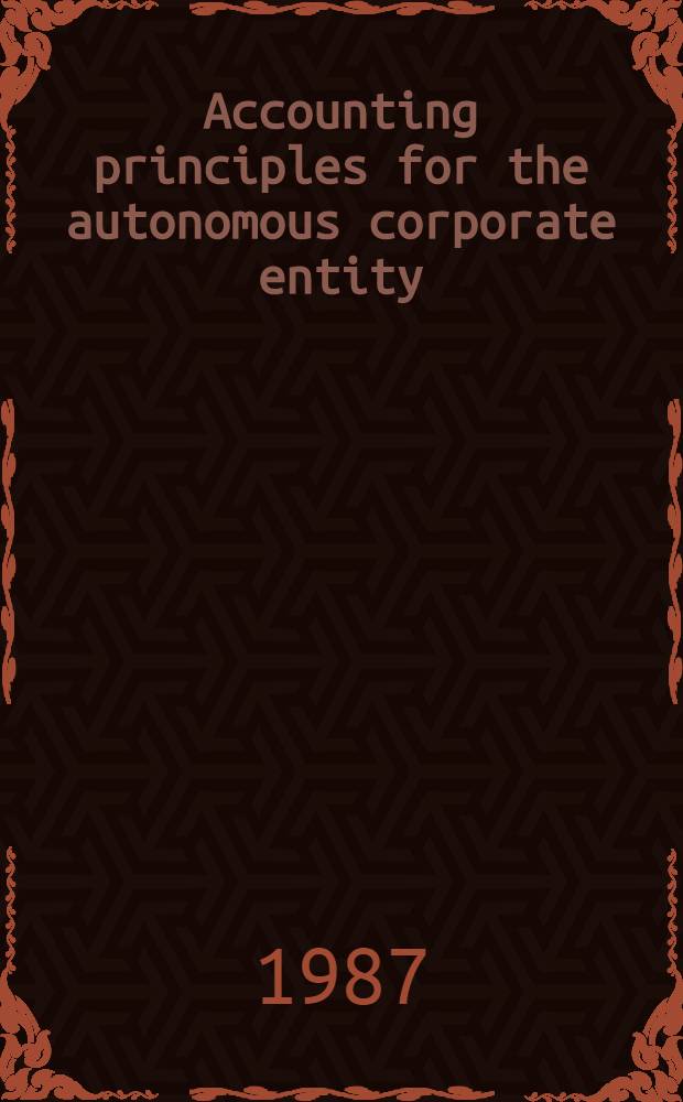 Accounting principles for the autonomous corporate entity