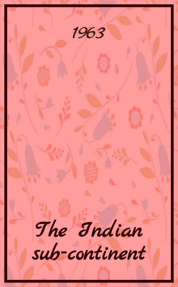 The Indian sub-continent