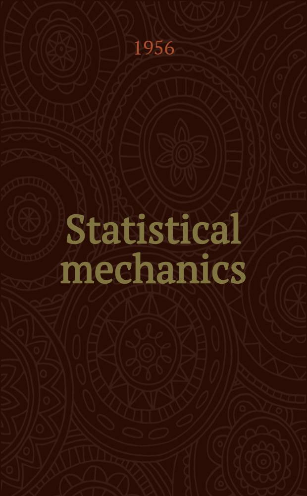 Statistical mechanics : Principles and selected applications