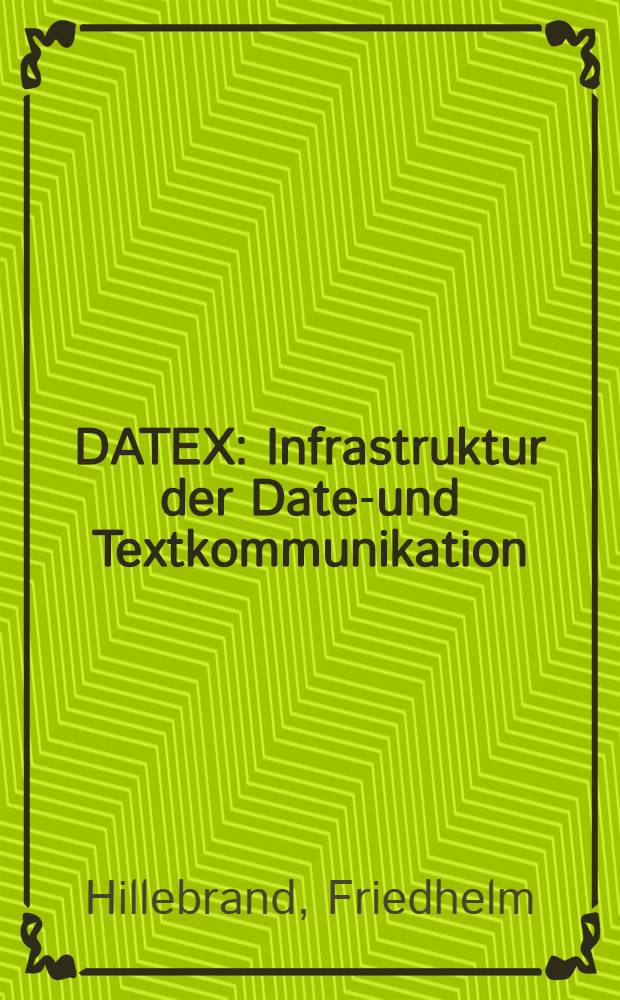 DATEX : Infrastruktur der Daten- und Textkommunikation