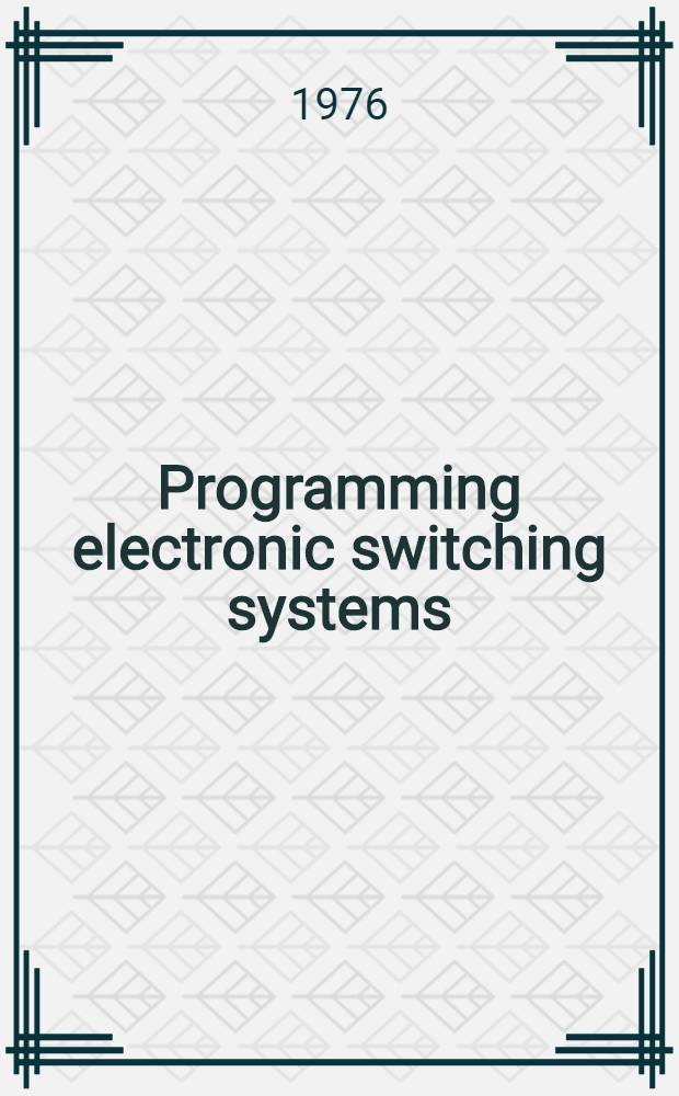 Programming electronic switching systems: real-time aspects and their language implications