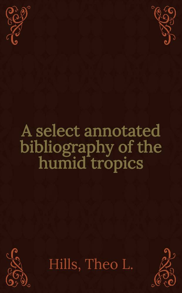A select annotated bibliography of the humid tropics