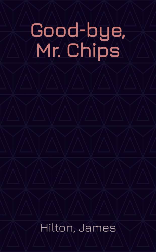 Good-bye, Mr. Chips