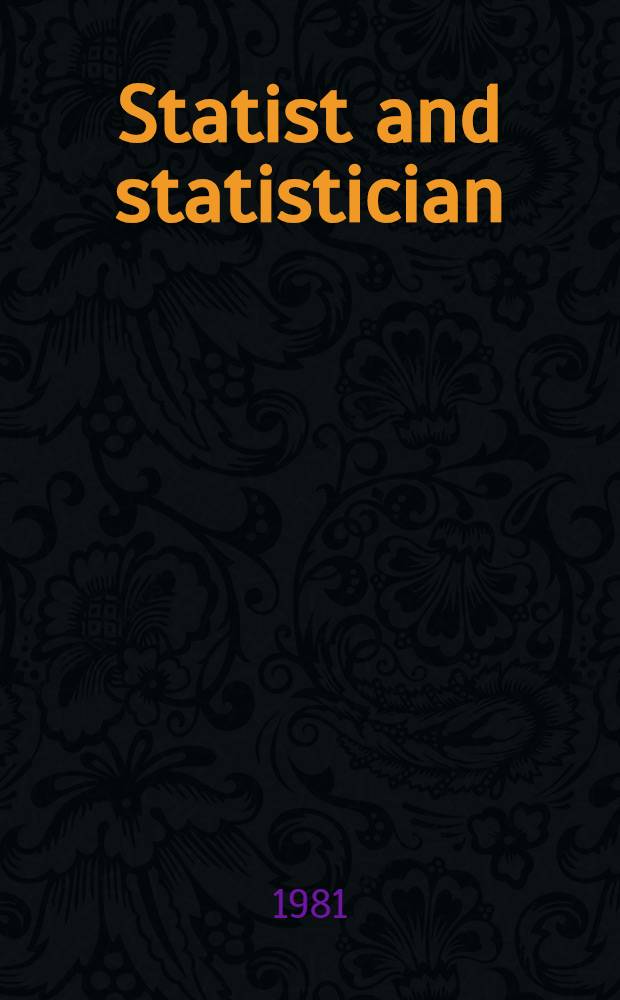 Statist and statistician : Three studies in the history of nineteenth century Engl. statist. thought